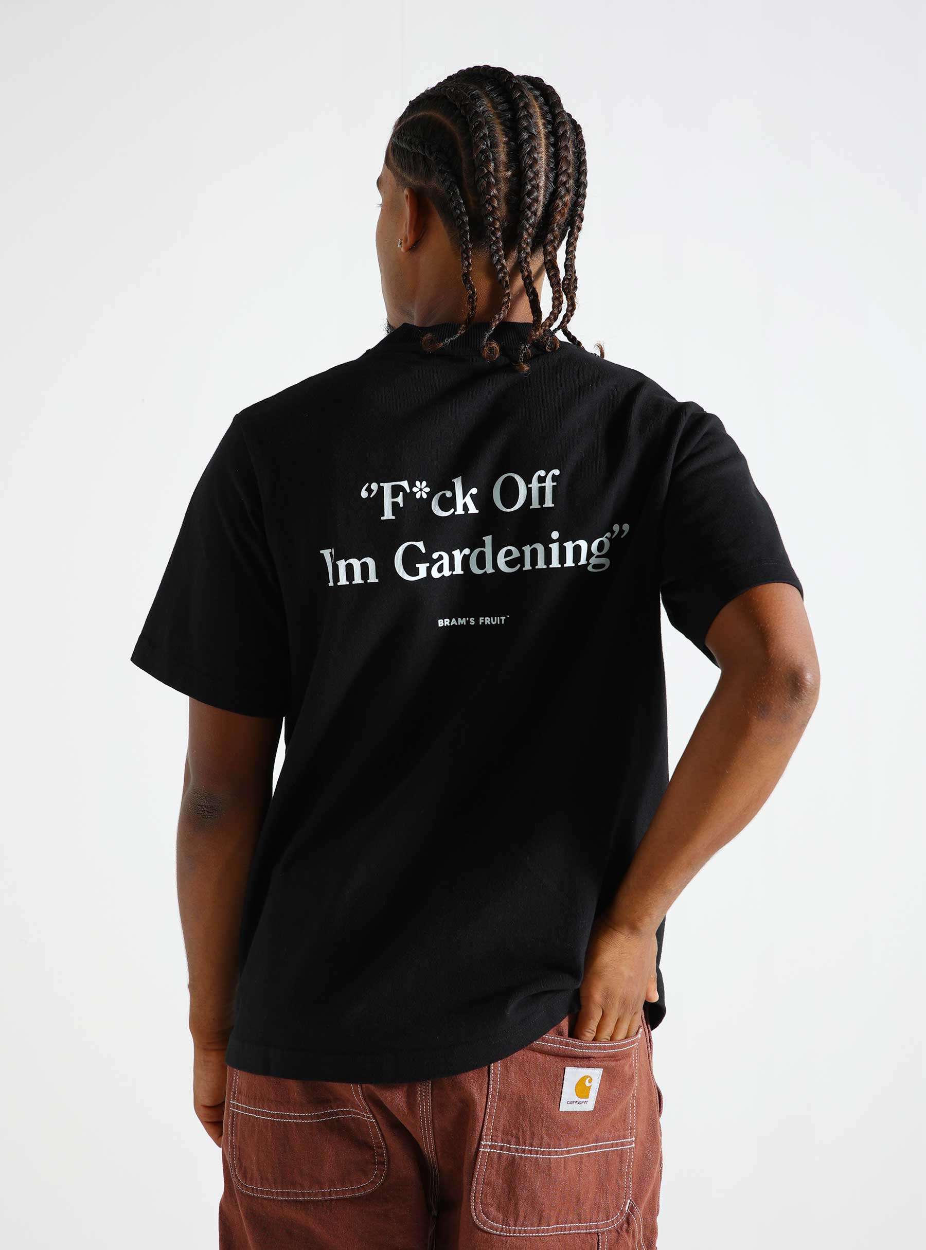 F*ck Off I'm Gardening T-shirt Black 395