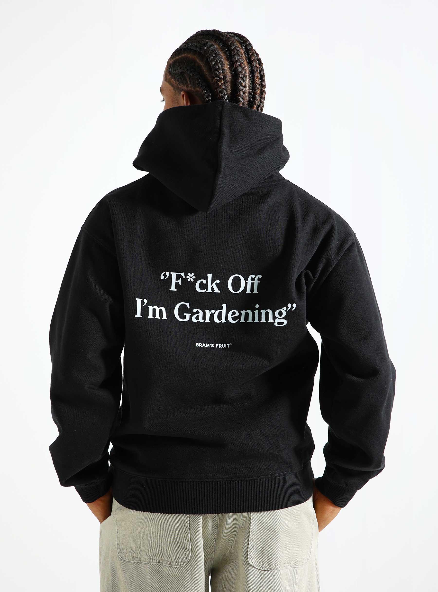 F*ck Off I'm Gardening Hoodie Black 404