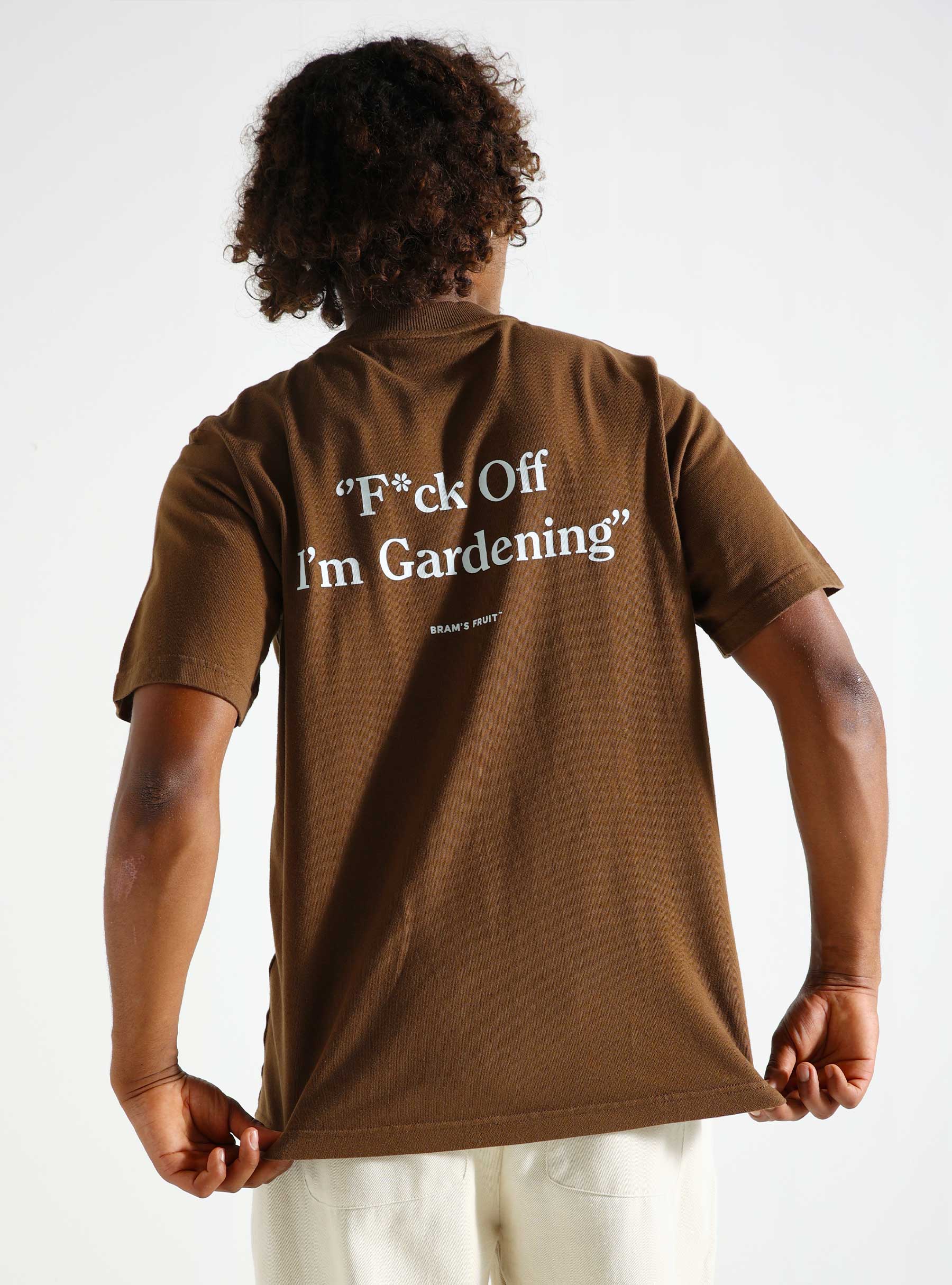 Brams Fruit F*ck Off I'm Gardening T-shirt Brown 287